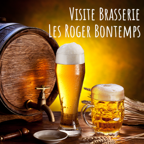 Visite de la Brasserie LES ROGER BONTEMPS